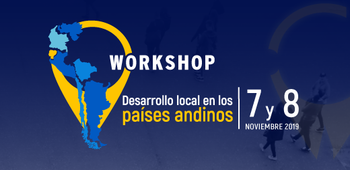 Workshop "Desarrollo local en los países andinos"